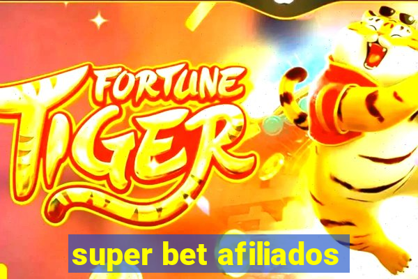 super bet afiliados